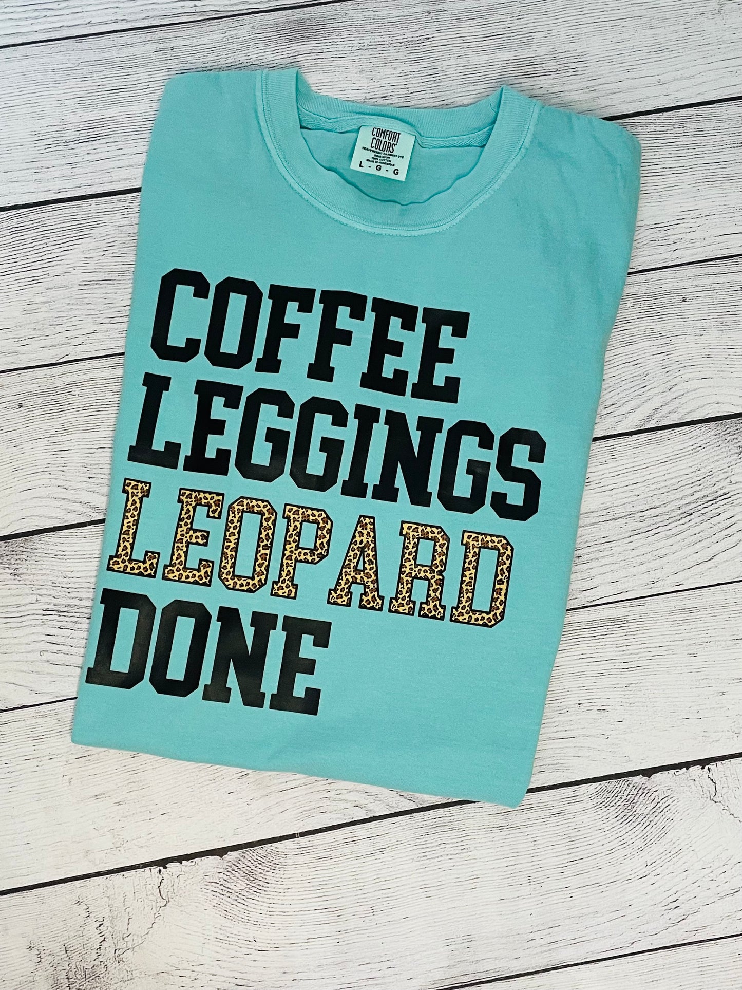 Coffee, Leggings, Leopard, Done Shirt