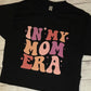 In My Mom Era TShirt