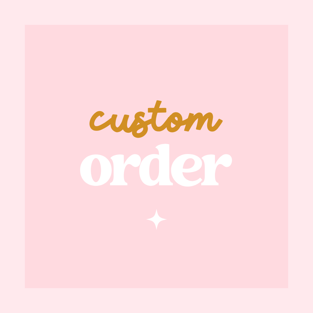 Custom Order